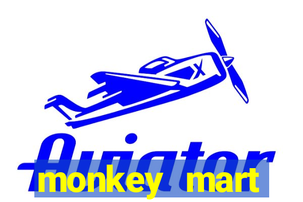 monkey mart dinheiro infinito