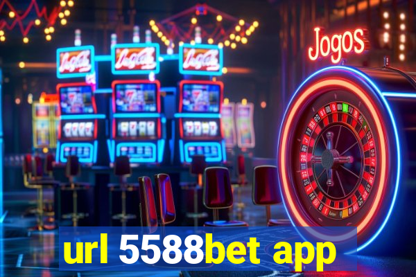 url 5588bet app
