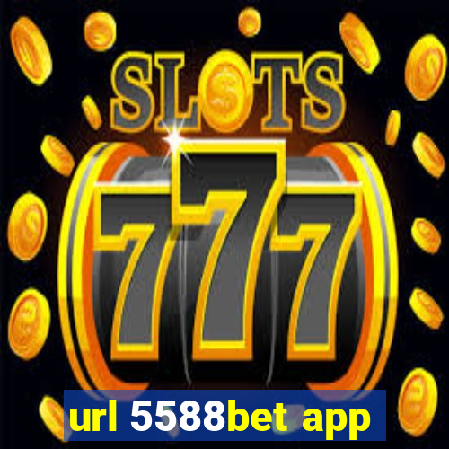 url 5588bet app