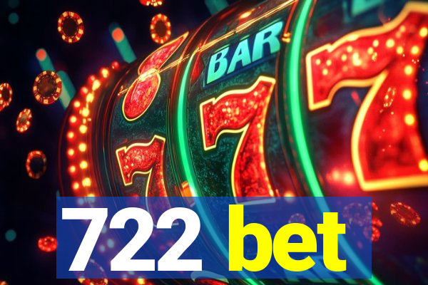 722 bet