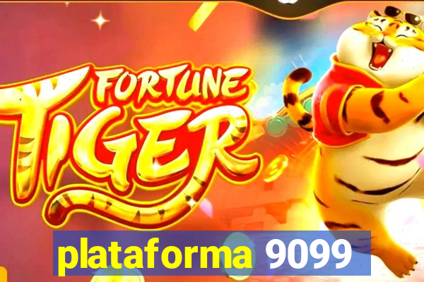 plataforma 9099