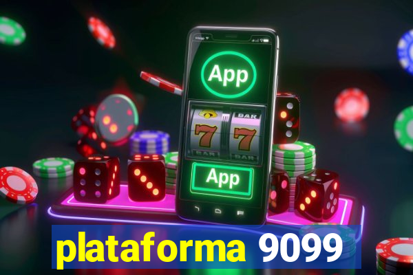 plataforma 9099