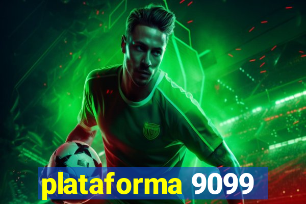 plataforma 9099