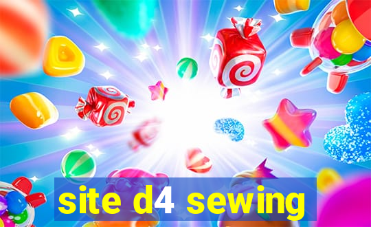 site d4 sewing