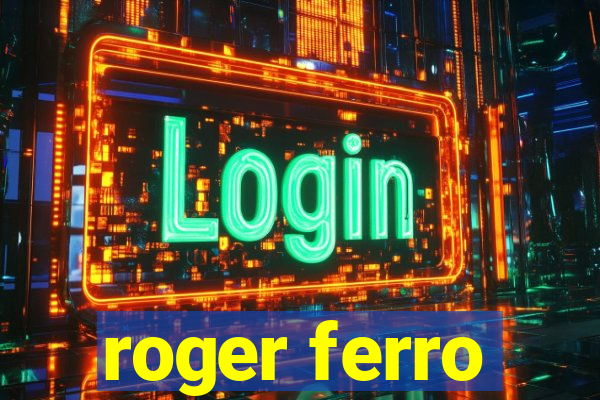 roger ferro