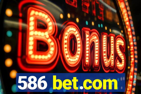 586 bet.com