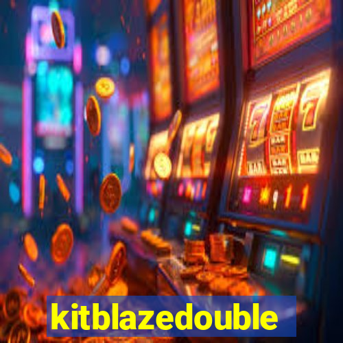 kitblazedouble