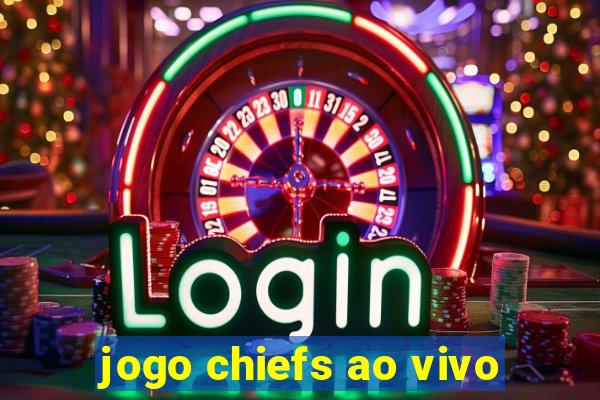 jogo chiefs ao vivo