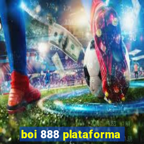 boi 888 plataforma