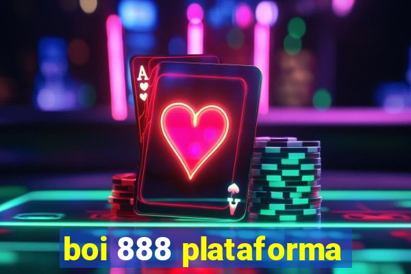 boi 888 plataforma