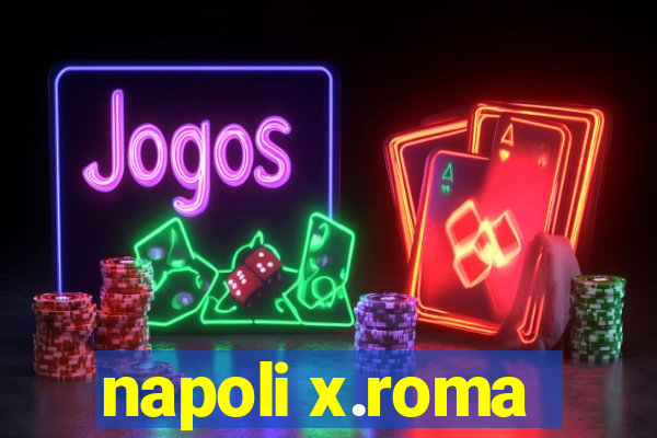 napoli x.roma