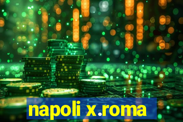 napoli x.roma