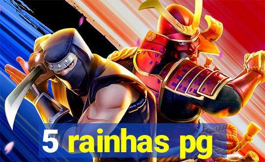 5 rainhas pg