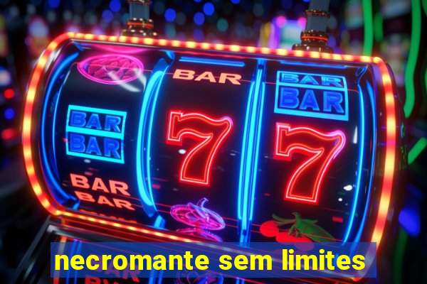necromante sem limites