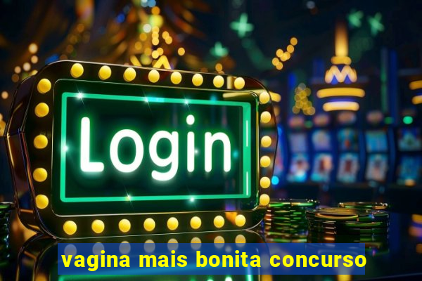 vagina mais bonita concurso