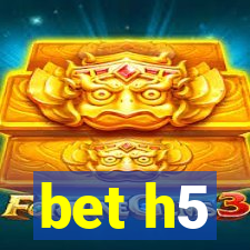 bet h5