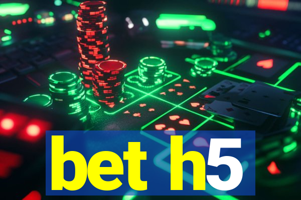 bet h5