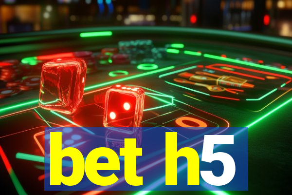 bet h5