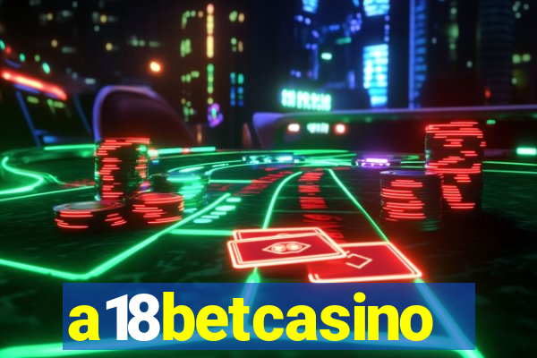 a18betcasino