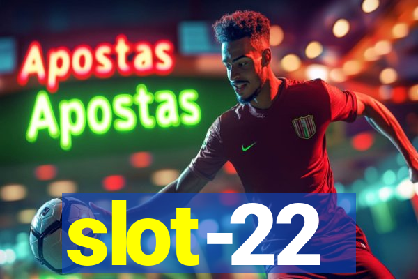 slot-22