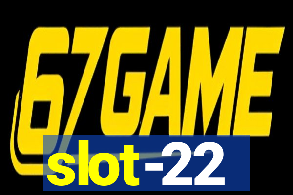 slot-22
