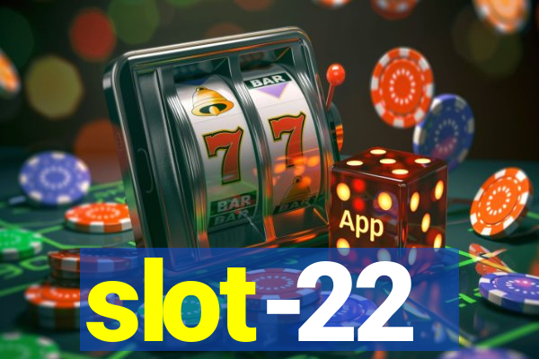 slot-22