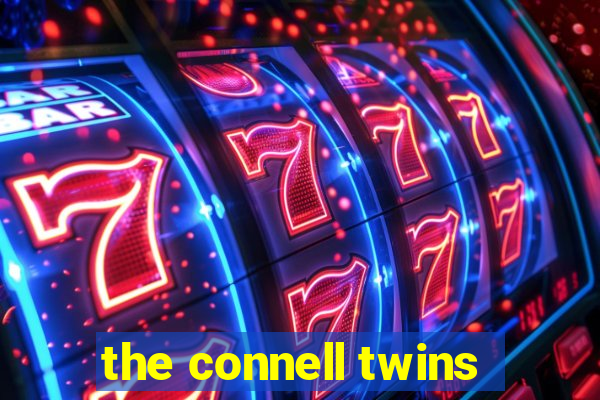 the connell twins
