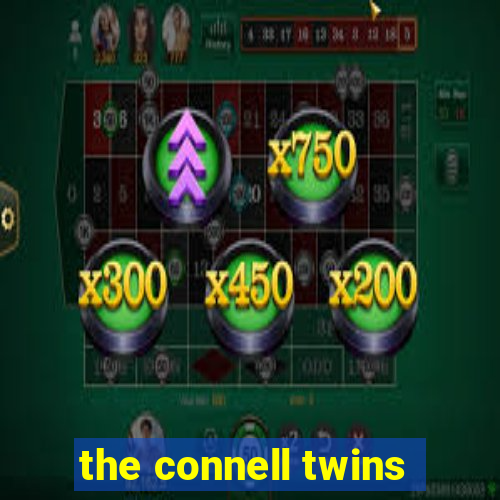 the connell twins
