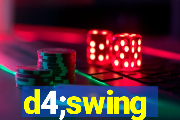 d4;swing