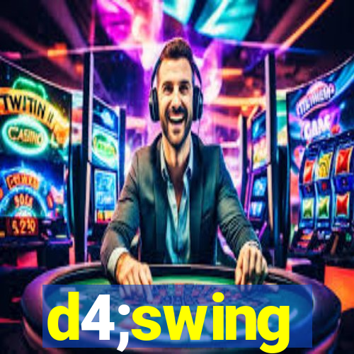 d4;swing