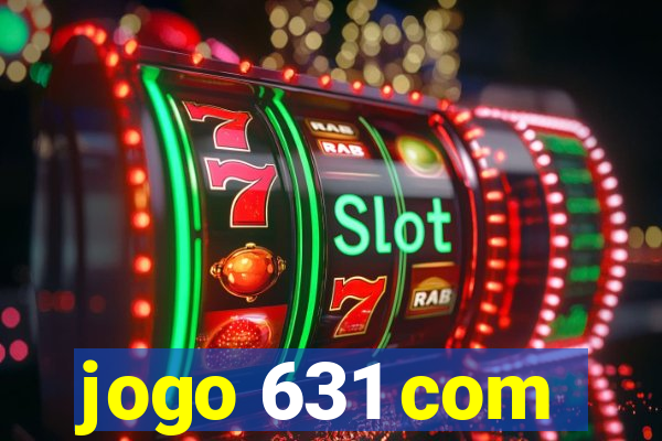 jogo 631 com