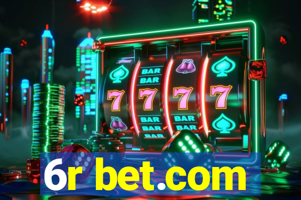6r bet.com