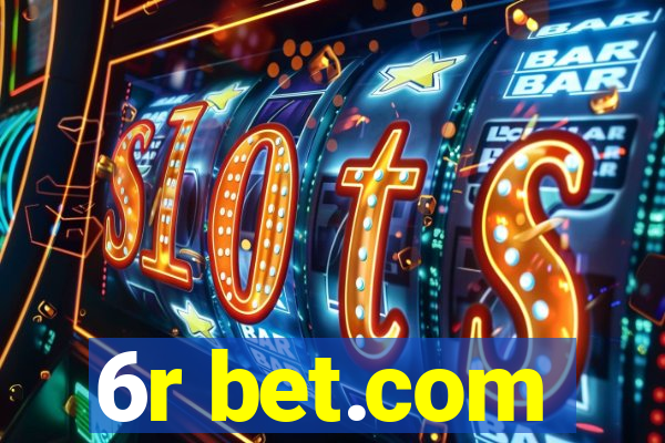 6r bet.com
