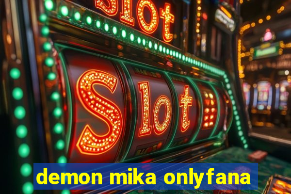 demon mika onlyfana