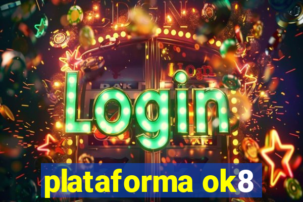 plataforma ok8