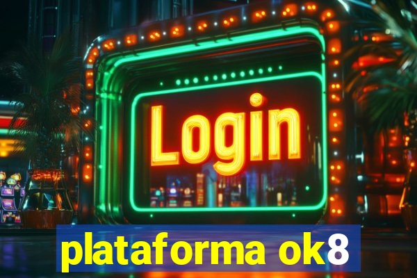 plataforma ok8
