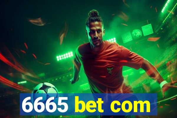 6665 bet com