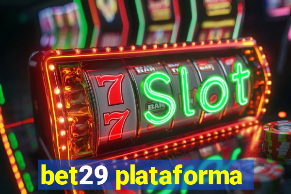 bet29 plataforma