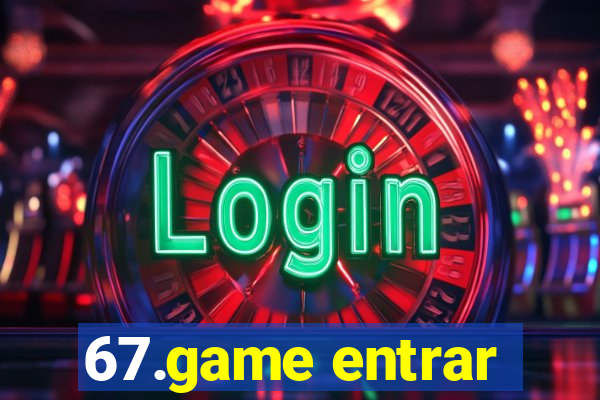 67.game entrar