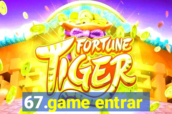 67.game entrar