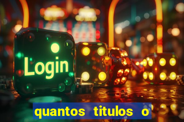 quantos titulos o flamengo tem