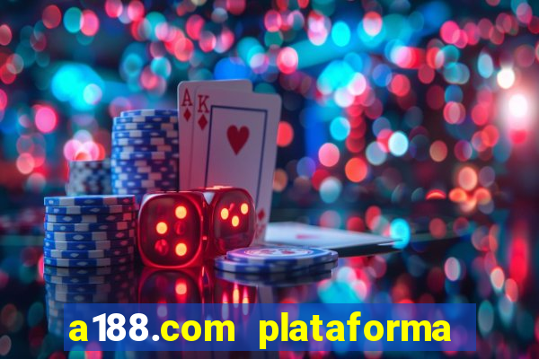 a188.com plataforma de jogos