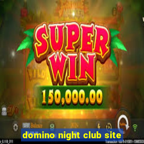 domino night club site
