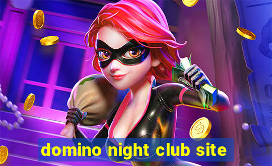 domino night club site