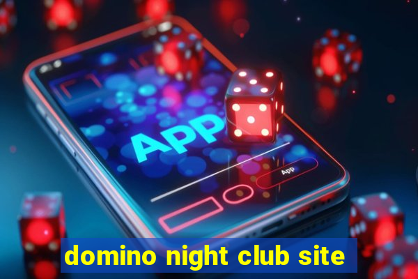 domino night club site