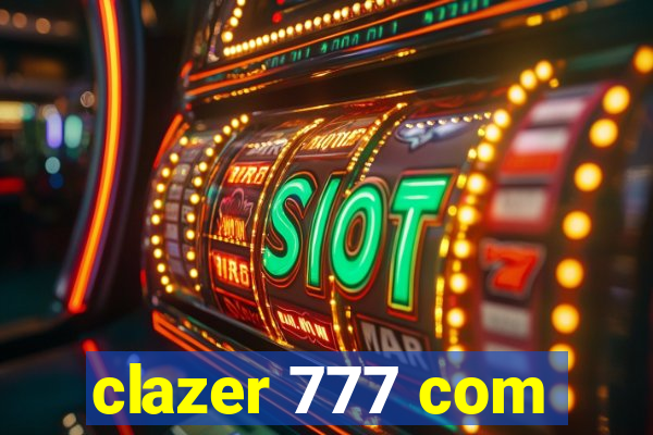 clazer 777 com