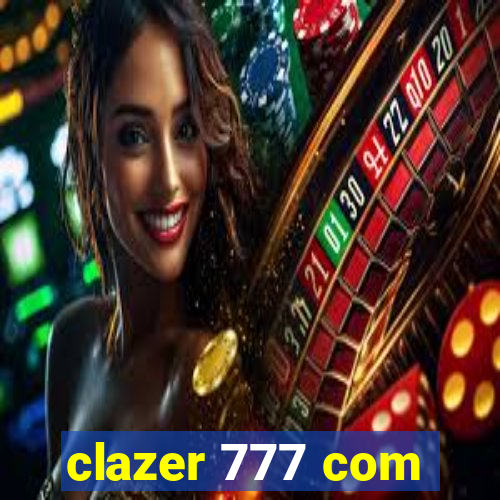 clazer 777 com