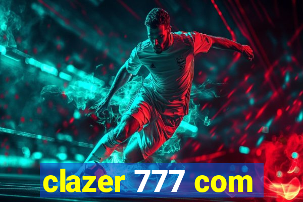 clazer 777 com