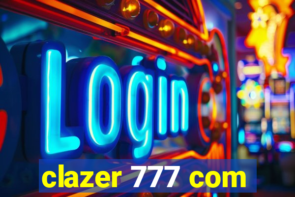 clazer 777 com