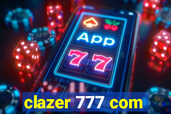 clazer 777 com